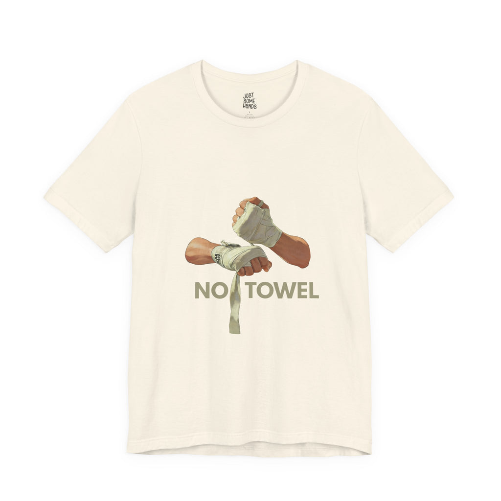 No Towel Boxing Hand Wraps T-Shirt | Sarcastic Fighter Graphic Tee