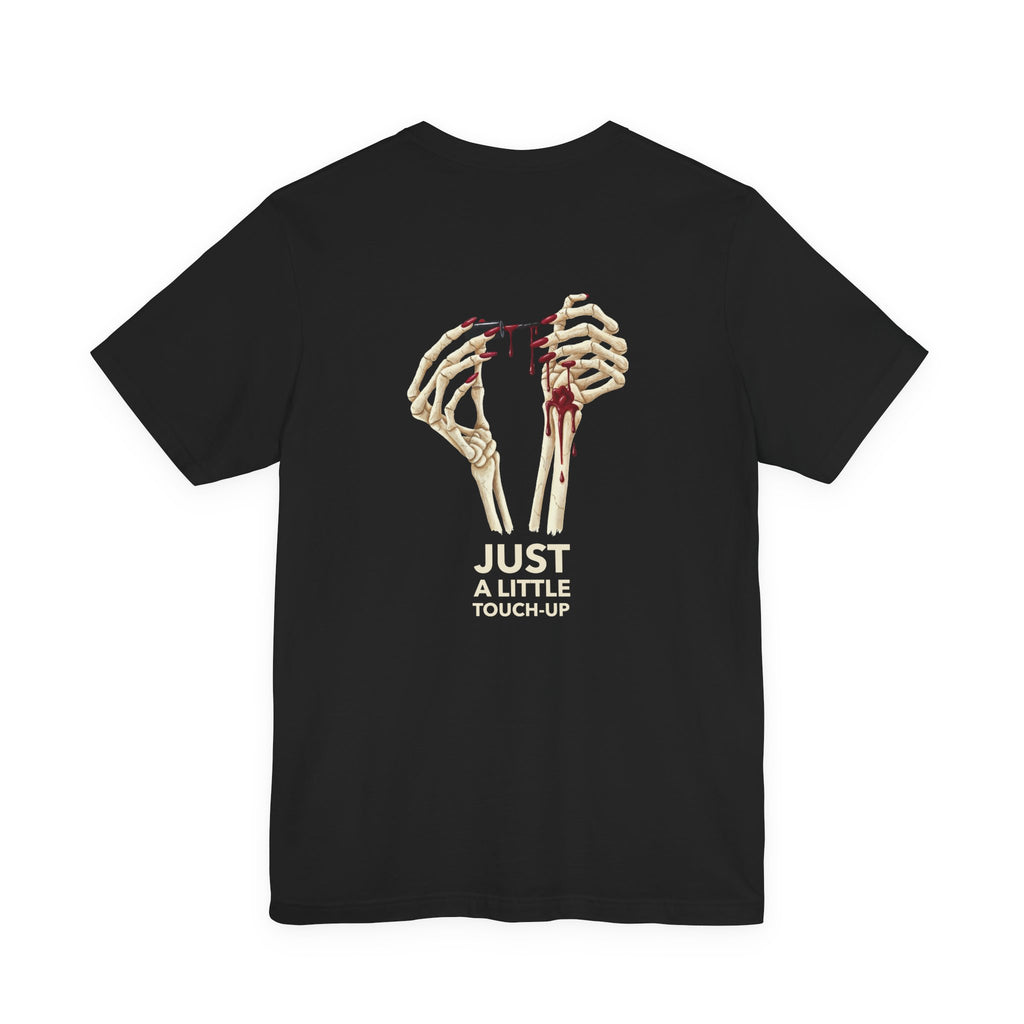 Just a Little Touch-Up - Sarcastic Skeleton Mani-Pedi Hand Graphic T-Shirt