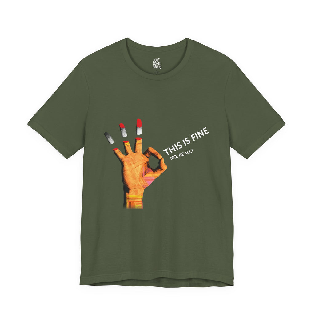 This is Fine OK Sign T-Shirt | Sarcastic Dark Humor Graphic Tee
