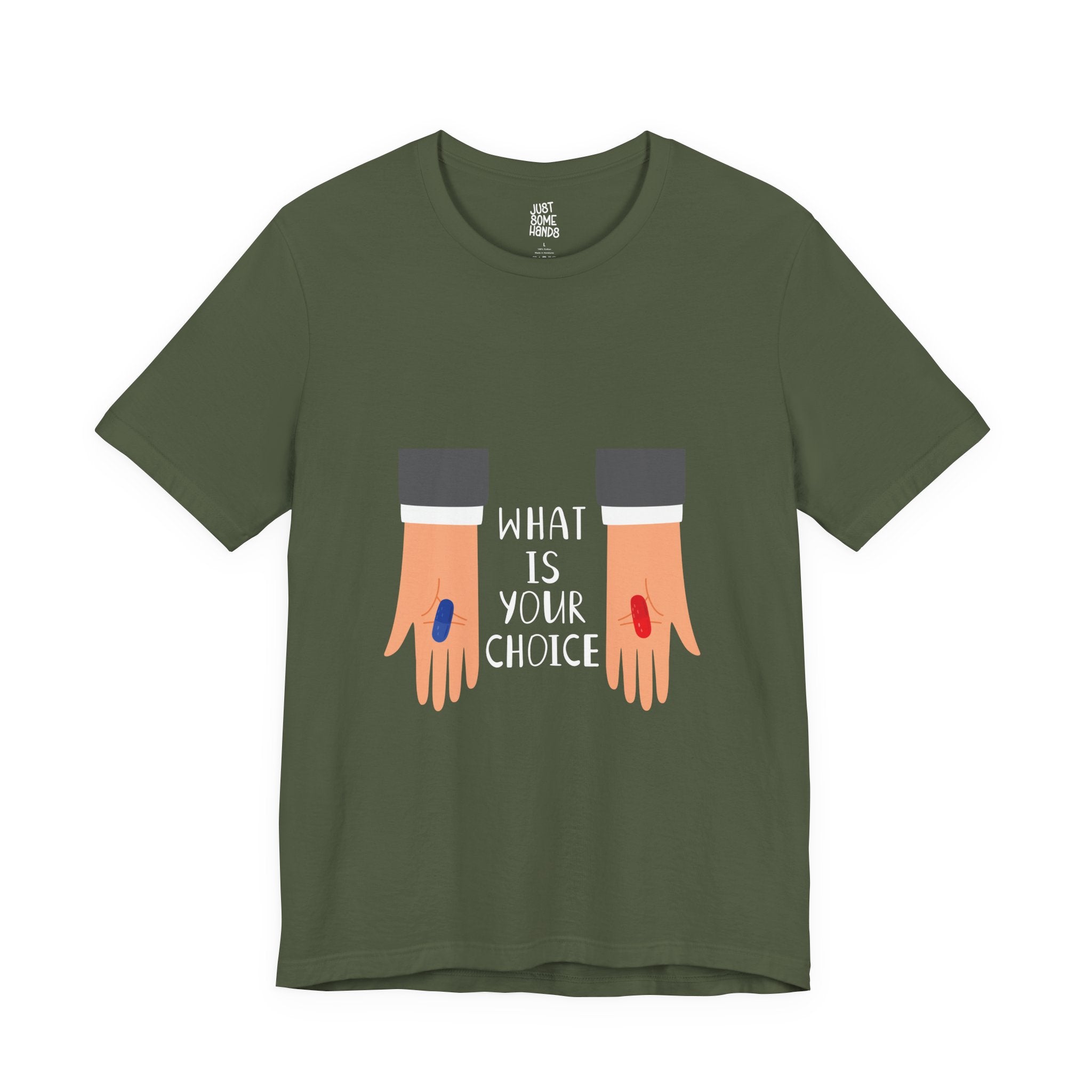 What Is Your Choice? Pill Selection T-Shirt | Sarcastic Pop Culture Graphic Tee