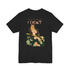 Trust the Process... I Didn't Poker T-Shirt | Sarcastic Gambler Graphic Tee