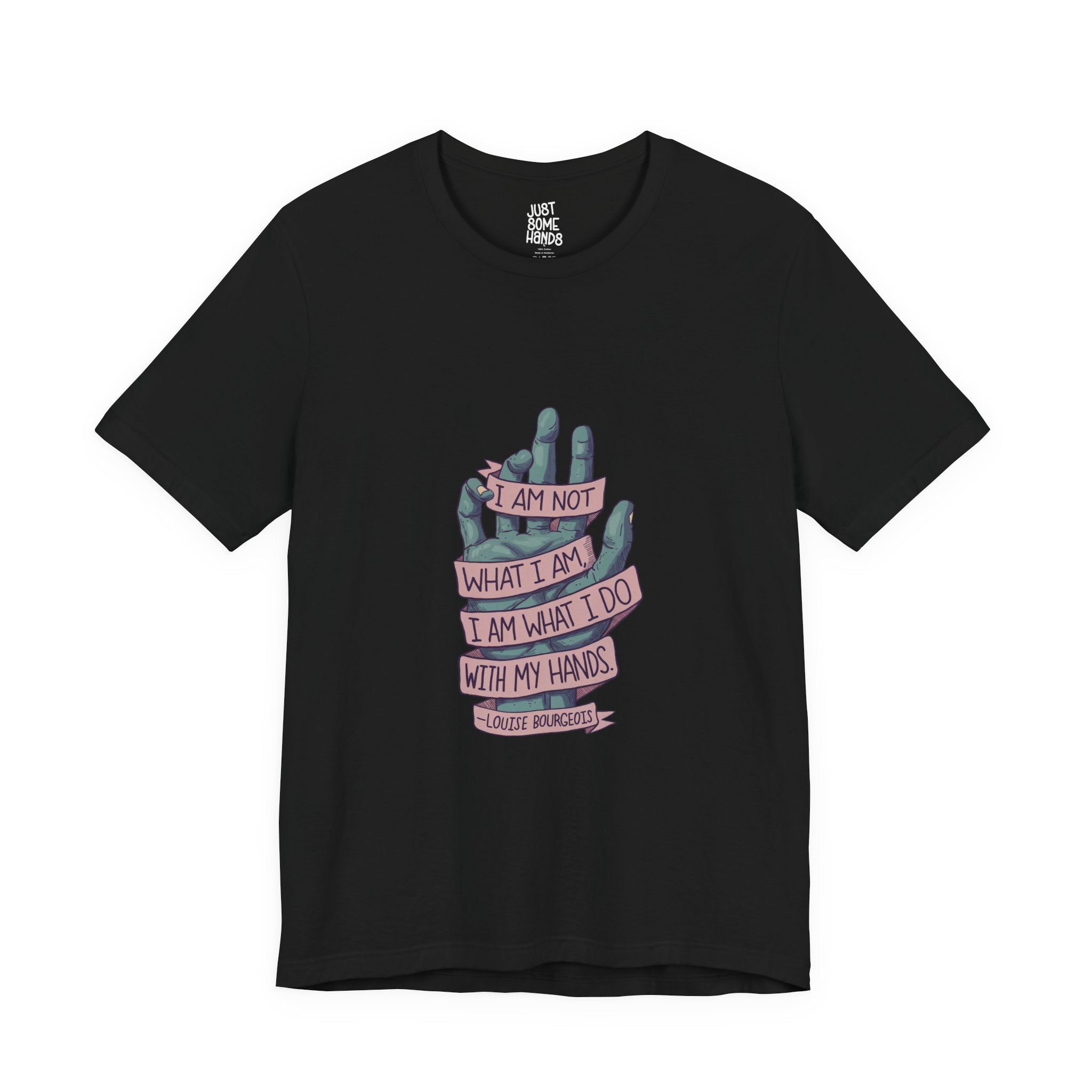 What I Do Louise Bourgeois Quote T-Shirt | Artistic Maker Graphic Tee