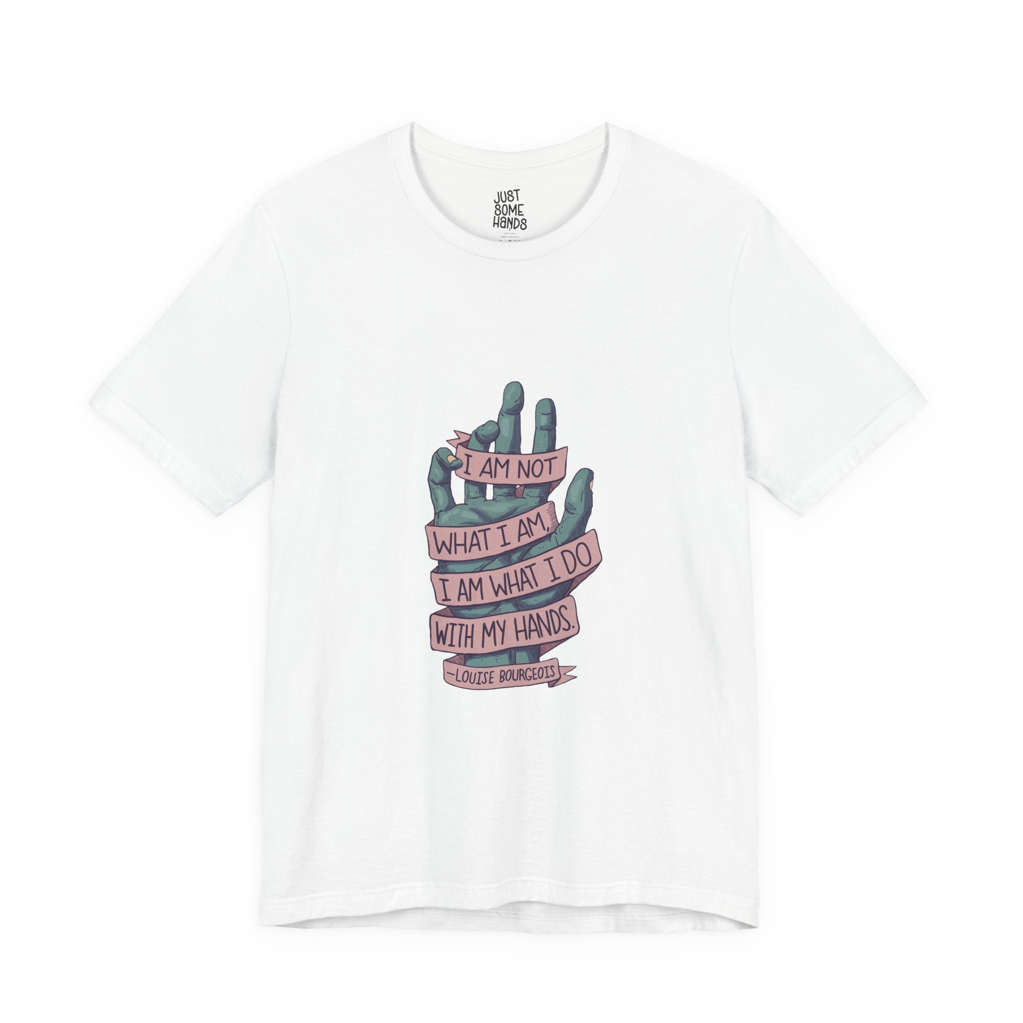 What I Do Louise Bourgeois Quote T-Shirt | Artistic Maker Graphic Tee